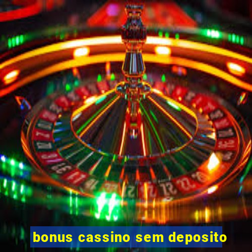 bonus cassino sem deposito